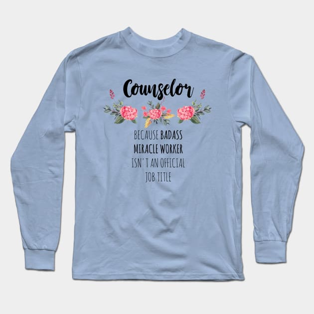 Counselor Gift Therapist Funny Long Sleeve T-Shirt by Suchmugs